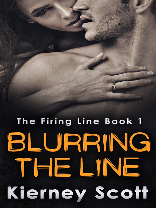 Title details for Blurring the Line by Kierney Scott - Available